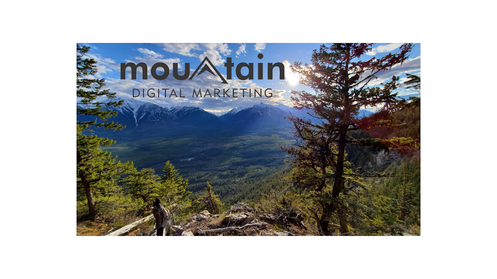 Mountain Digital Marketing | Box 598, 7483 Revelstoke Ave, Radium Hot Springs, BC V0A 1M0, Canada | Phone: (250) 341-5106