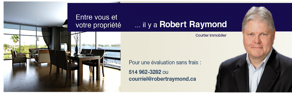 Robert Raymond, courtier immobilier (Services Immobiliers Versai | 7275, rue Sherbrooke Est, Bureau 53-A, Montreal, QC H1N 1E9, Canada | Phone: (514) 962-3282