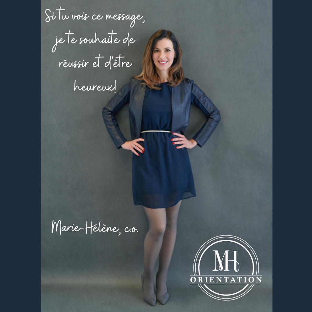 MH Orientation (avec consultation à distance) | 5425 Bd Laurier O Bureau 104, Saint-Hyacinthe, QC J2S 3V6, Canada | Phone: (450) 701-1007