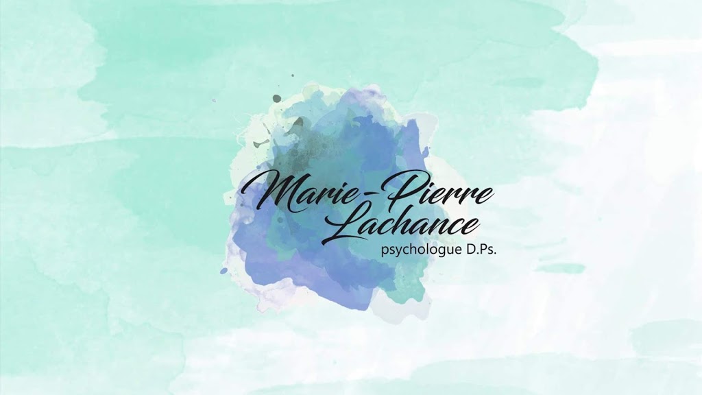 Dre Marie-Pierre Lachance, psychologue D.Ps. | 489 Boulevard Sainte-Anne Local 101, Joliette, QC J6E 5A3, Canada | Phone: (450) 751-3537