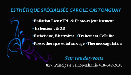 Esthétique spécialisé Carole Castonguay | 827 Av. Principale, Saint-Malachie, QC G0R 3N0, Canada | Phone: (418) 883-6362