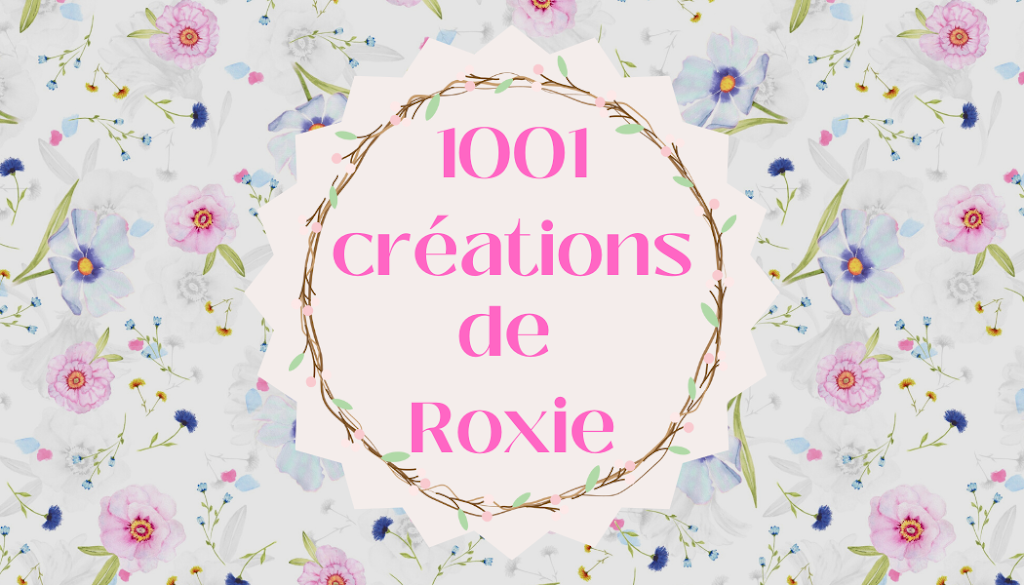 1001 créations de roxie | 12 Boulevard St Michel, Dolbeau-Mistassini, QC G8L 5J3, Canada | Phone: (819) 269-5146