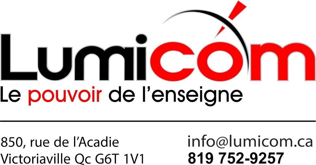 Lumicom Signs Services | 850 Rue de Lacadie, Victoriaville, QC G6T 1V1, Canada | Phone: (819) 752-9257