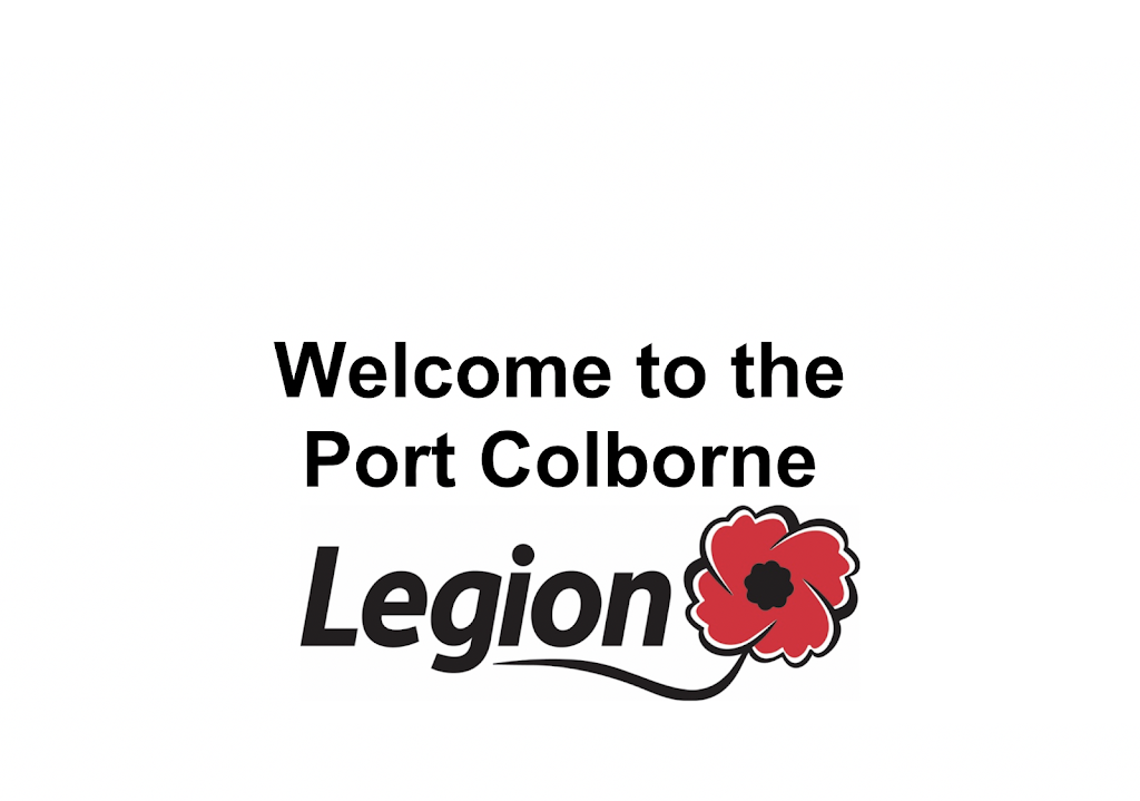 Royal Canadian Legion Branch 56 | 67 Clarence St, Port Colborne, ON L3K 3G1, Canada | Phone: (905) 834-9512