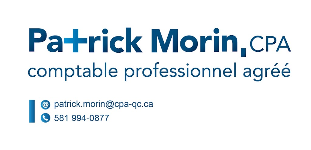 Patrick Morin, CPA | 25 Rue de Chauffailles app. 3, Rivière-du-Loup, QC G5R 2A7, Canada | Phone: (581) 994-0877