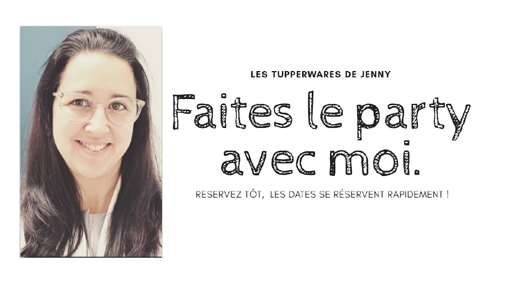 Les Tupperwares de Jenny | 7 Rue de Windsor, Bromont, QC J2L 2J7, Canada | Phone: (514) 240-7425