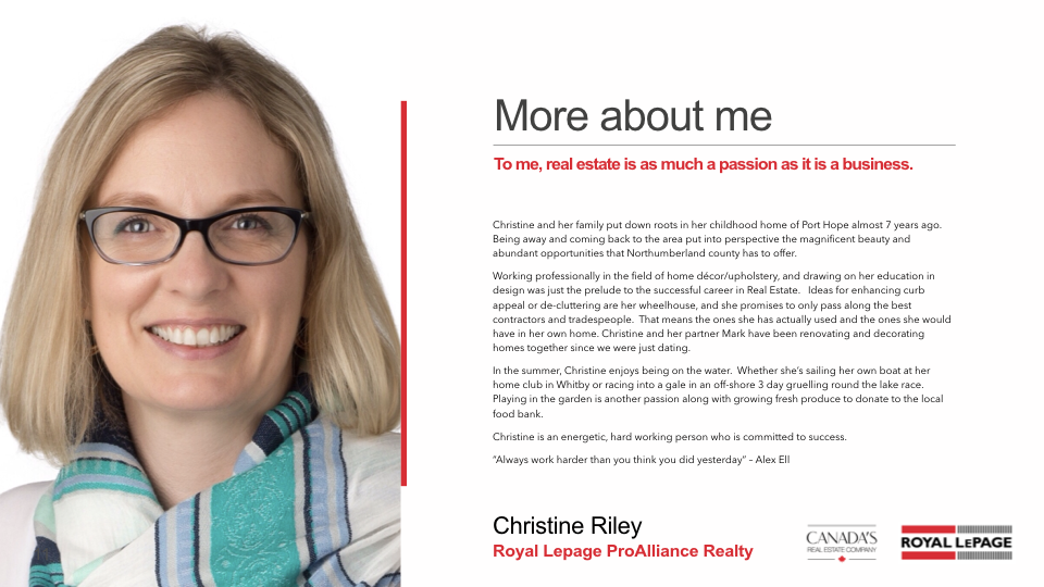 Christine Riley, Royal Lepage ProAlliance Realty | 41 Walton St, Port Hope, ON L1A 1N2, Canada | Phone: (905) 269-1881