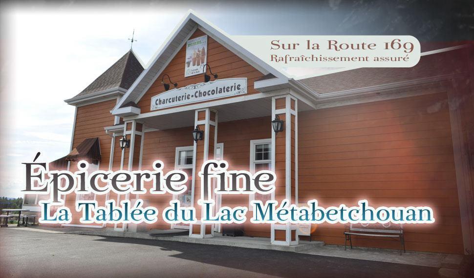 La Tablée du Lac | 1716 QC-169, Métabetchouan-Lac-à-la-Croix, QC G8G 1B1, Canada | Phone: (418) 349-2999