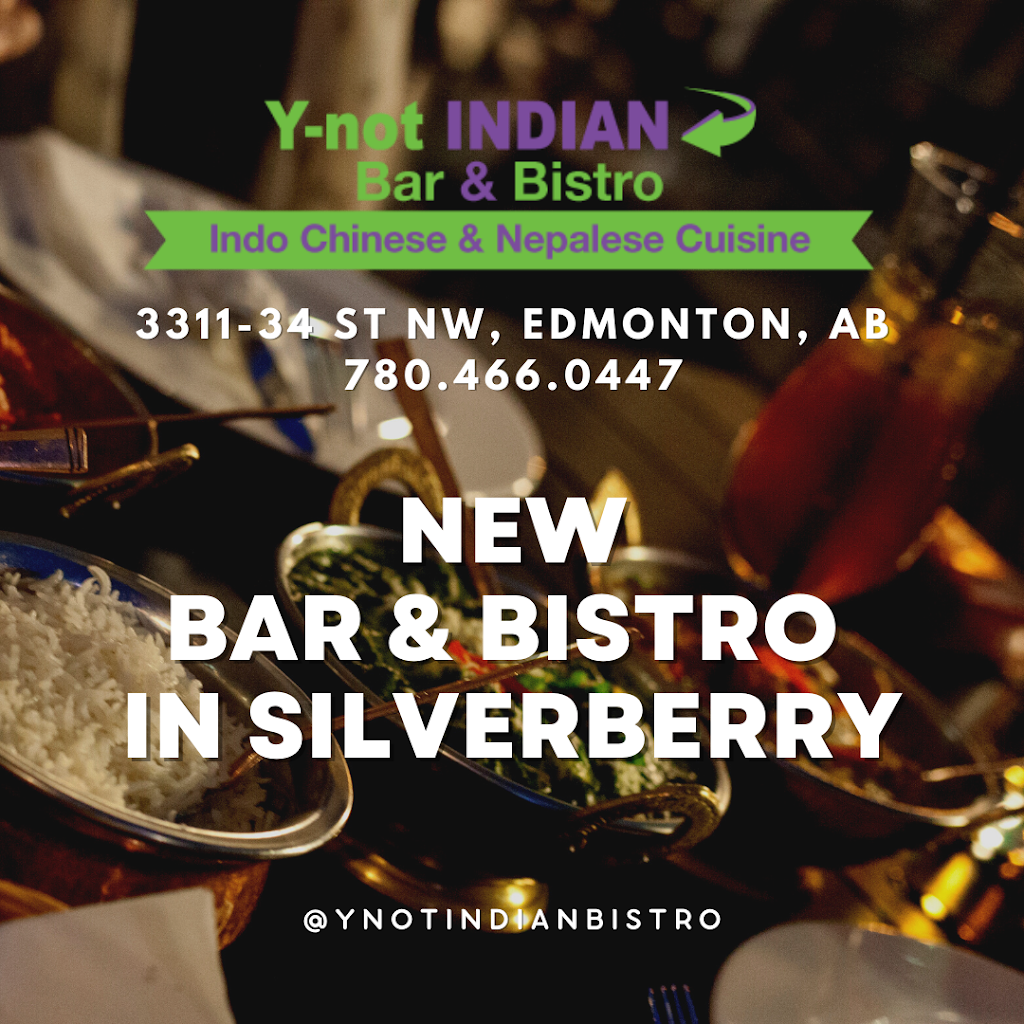 Y-not Indian Bar & Bistro | 3311 34 St NW, Edmonton, AB T6T 2K6, Canada | Phone: (780) 466-0447