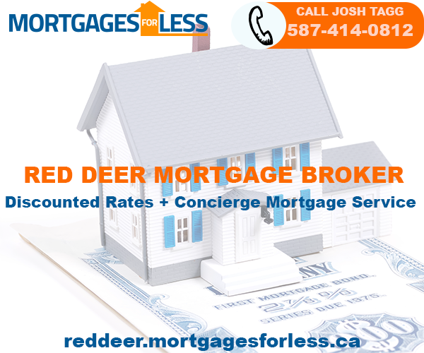 Mortgages For Less - Red Deer Mortgage Broker Josh Tagg | 5344 76 St Unit 264, Red Deer, AB T4P 2A6, Canada | Phone: (587) 414-0812
