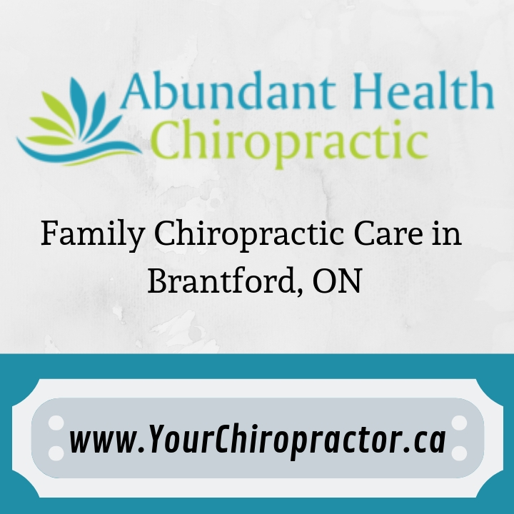 Abundant Health Chiropractic | 34 McMurray St. Brantford, ON, N3R 4J1, Canada | Phone: 519-304-8994