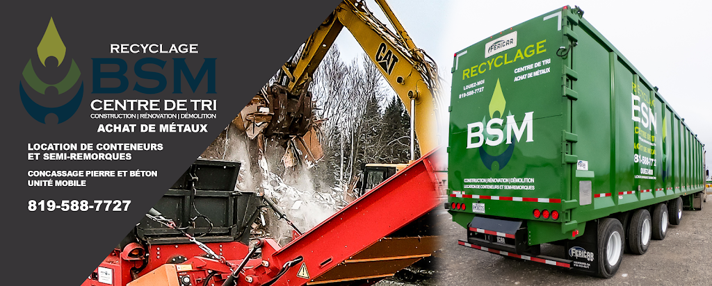 Recyclage BSM | 65 QC-255, Wotton, QC J0A 1N0, Canada | Phone: (819) 588-7727