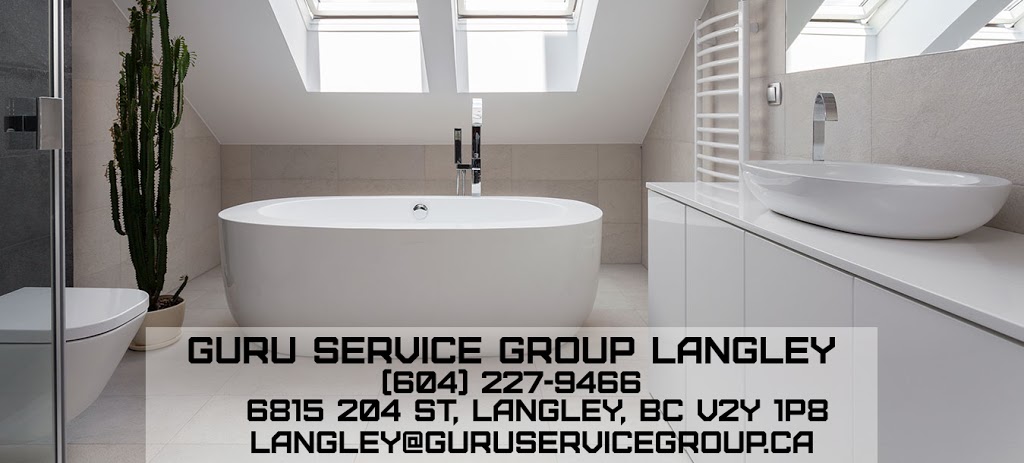 Guru Service Group Langley | 6815 204 St, Langley City, BC V2Y 1P8, Canada | Phone: (604) 227-9466