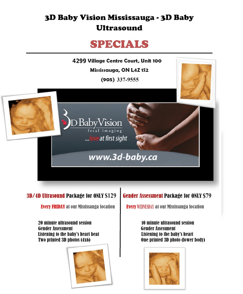 3D BabyVision-3D Ultrasound Mississauga (Square One) | 4299 Village Centre Ct, Mississauga, ON L4Z 1S2, Canada | Phone: (905) 337-9555