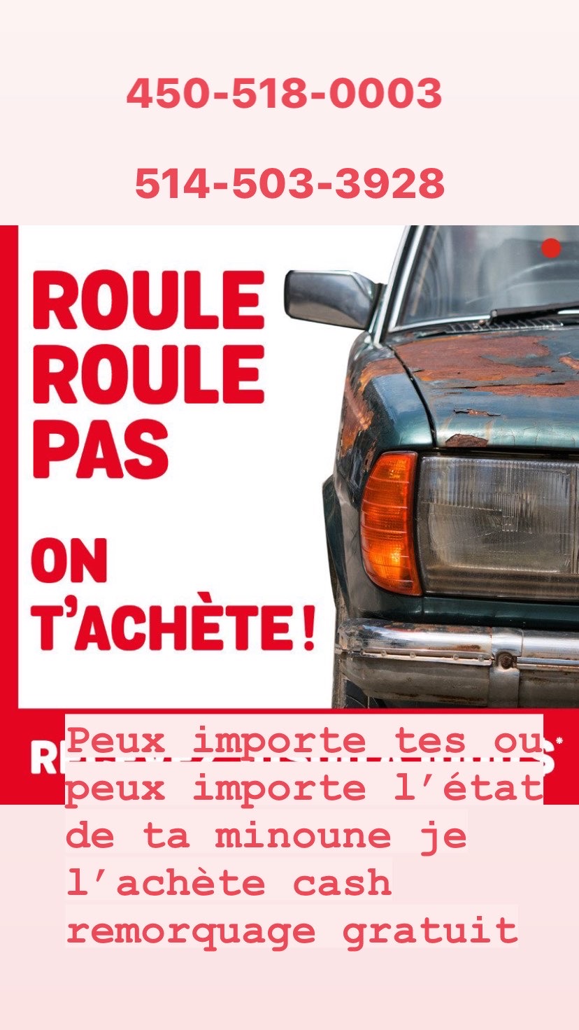 ACHAT AUTO SCRAP / REMORQUAGE 24/7 | 260 Rue Hétu, Repentigny, QC J5Z 4Z6, Canada | Phone: (450) 518-0003