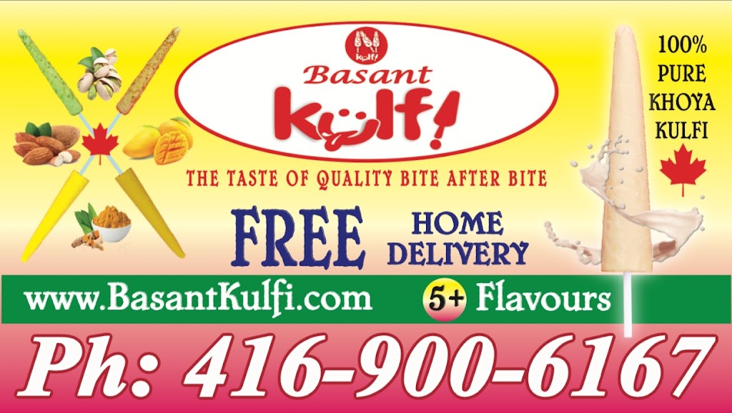 Basant KULFI | 173 Advance Blvd Unit#38, Brampton, ON L6T 4Z7, Canada | Phone: (416) 900-6167