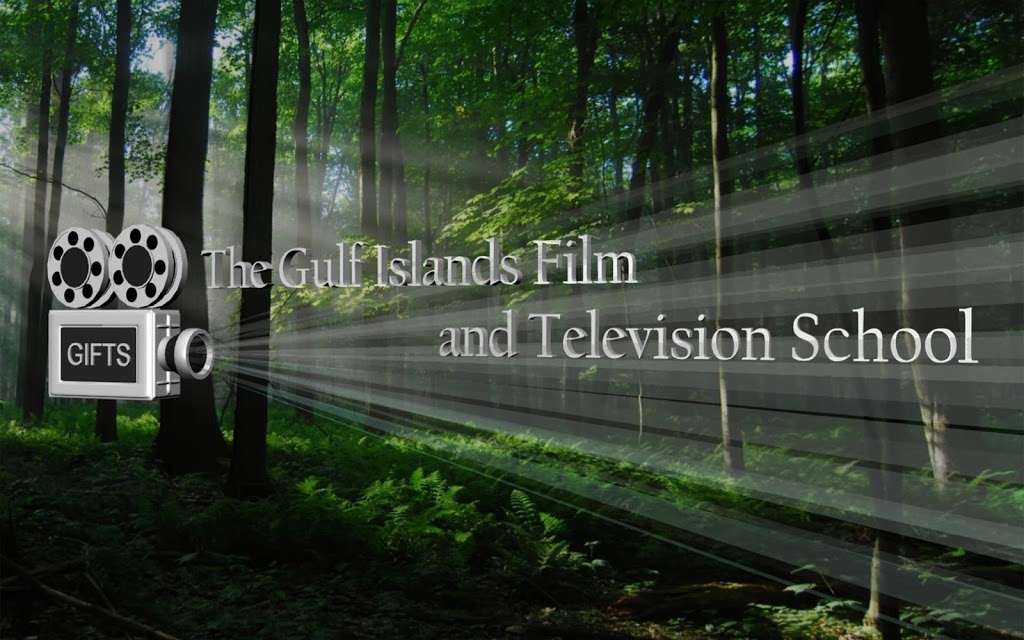 Gulf Island Film & Television School | 9980 Porlier Pass Rd, Galiano Island, BC V0N 1P0, Canada | Phone: (250) 539-5729
