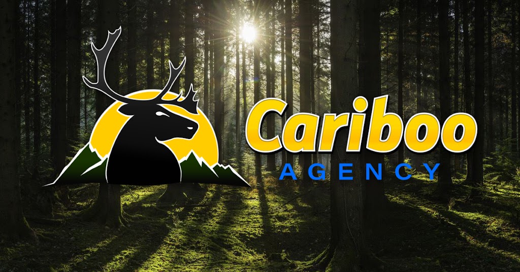 Cariboo Agency | 2603 N Bonaparte Rd, 70 Mile House, BC V0K 2K1, Canada | Phone: (778) 707-0787