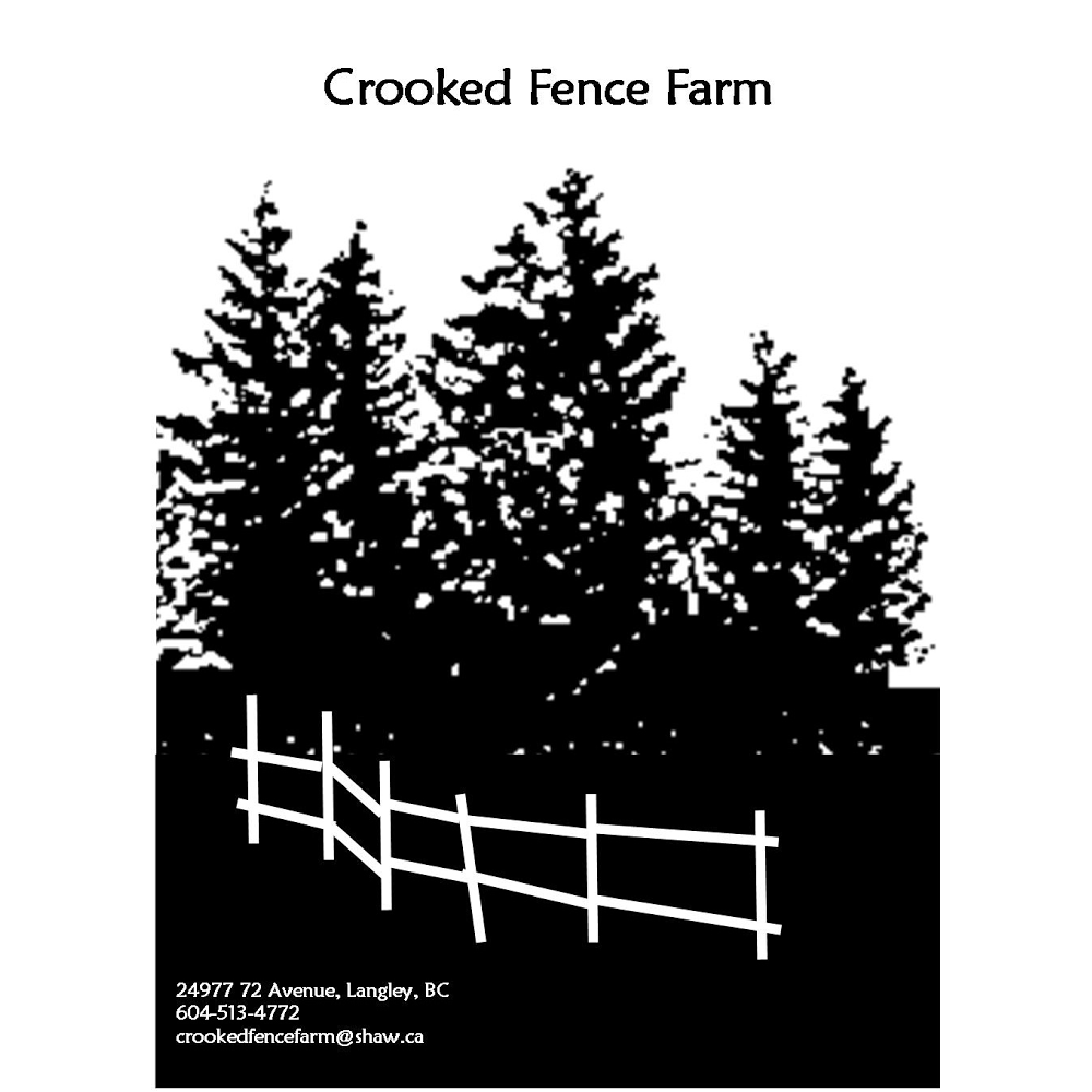 Crooked Fence Farm | 24977 72 Ave, Langley City, BC V4W 1J1, Canada | Phone: (604) 513-4772