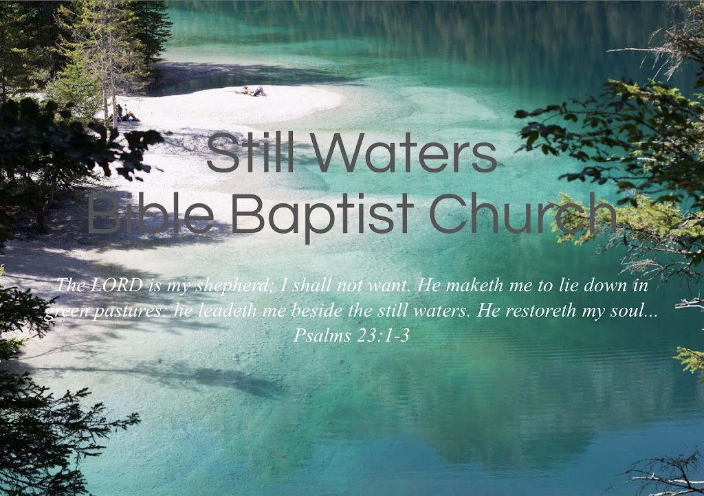 Still Waters Bible Baptist Church | 370 5e Av, Deux-Montagnes, QC J7R 3E6, Canada | Phone: (514) 250-8896