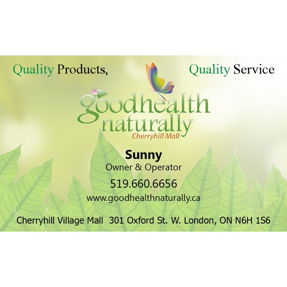 Good Health Naturally Cherryhill www.goodhealthnaturally. ca | 301 Oxford St W, London, ON N6H 1S6, Canada | Phone: (519) 660-6656