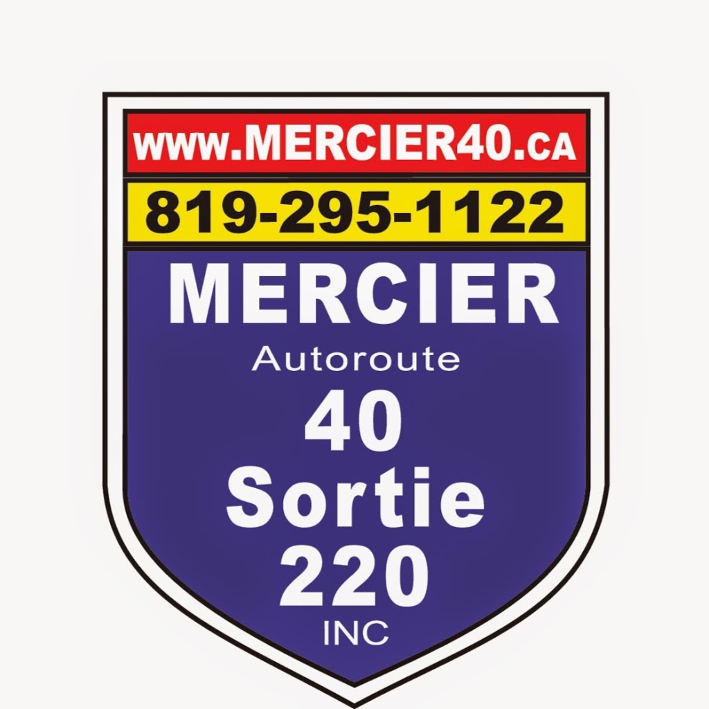 Mercier Highway 40 exit 220 inc. | 1220 Boulevard de la Visitation, Champlain, QC G0X 1C0, Canada | Phone: (819) 295-1122