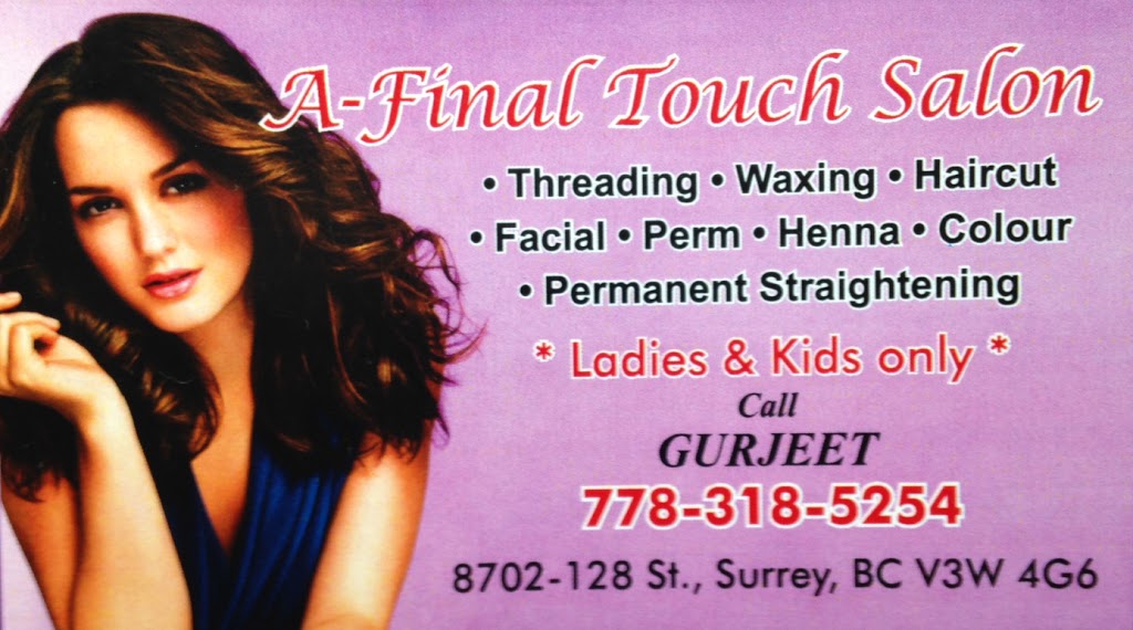 A Final Touch Beauty Salon | 8702 128 St, Surrey, BC V3W 4G6, Canada | Phone: (778) 318-5254