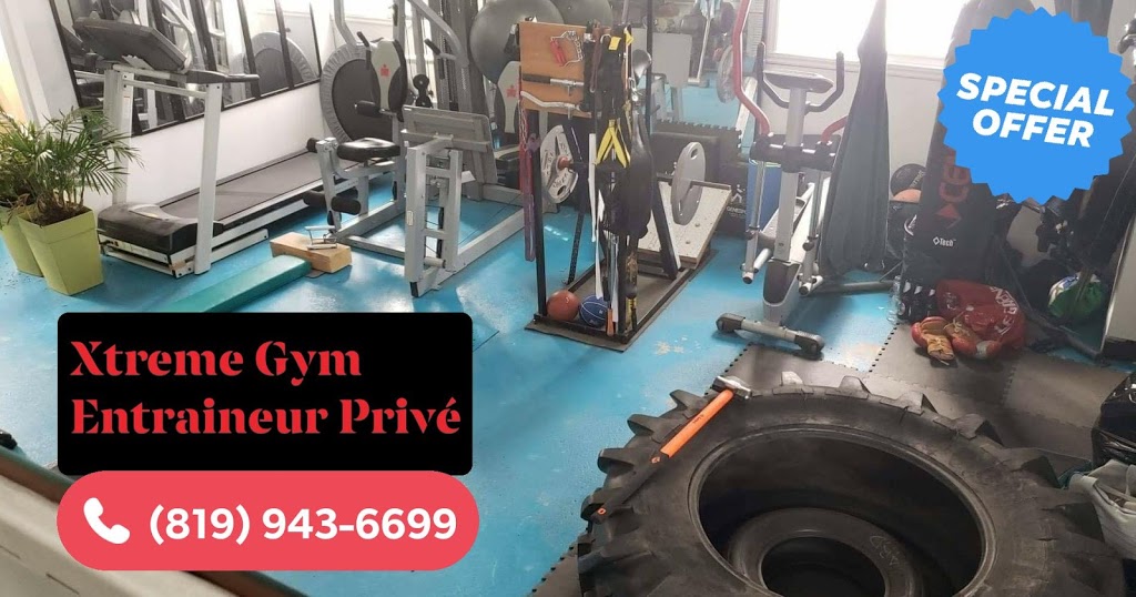 Xtreme Gym - Entraineur Privé | 835 Rue Morin, Sherbrooke, QC J1R 0R9, Canada | Phone: (819) 943-6699