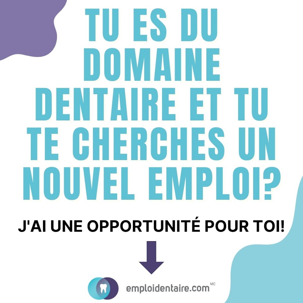 Emploi Dentaire / EmploiDentaire.com / DentalEmployment.ca | 3755 Boul Matte, Brossard, QC J4Y 2P4, Canada | Phone: (514) 703-8997