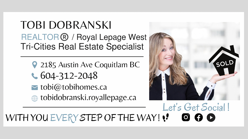 Tobi Dobranski Real Estate | 2185 Austin Ave, Coquitlam, BC V3K 3R9, Canada | Phone: (604) 312-2048