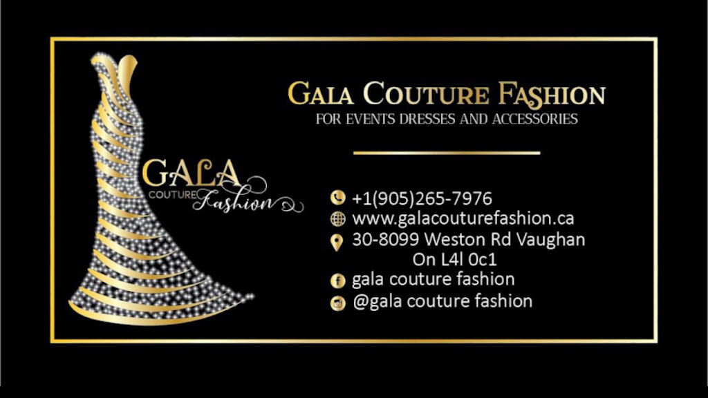 Gala couture fashion | 8099 Weston Rd Unit 30, Woodbridge, ON L4L 0C1, Canada | Phone: (905) 265-7976