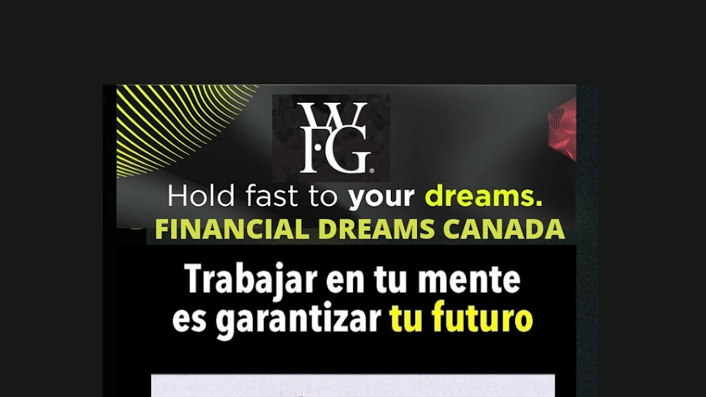 Financial Dreams WFG | 1051 Rue Alain Grandbois, Montréal, QC H4N 3C7, Canada | Phone: (514) 559-0827