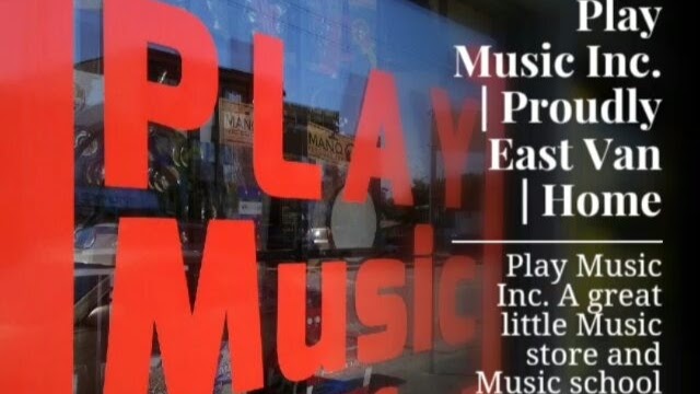 Play Music Inc. | 2593 Kingsway, Vancouver, BC V5R 6E5, Canada | Phone: (604) 563-5600