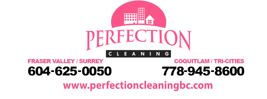 Perfection Cleaning | 16828 Boxwood Dr #10, Surrey, BC V4N 6T2, Canada | Phone: (604) 625-0050