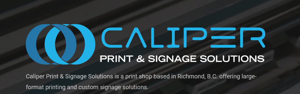 Caliper Print & Signage Solutions | 2200 Shell Rd, Richmond, BC V6X 2P1, Canada | Phone: (604) 242-2600