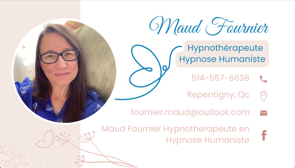 Maud Fournier Hypnothérapeute Humaniste | 1497 Rue Aimé-Constantin, Repentigny, QC J5Y 0K5, Canada | Phone: (514) 557-6638