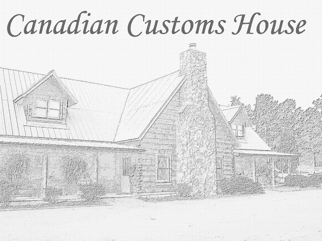 CANADIAN CUSTOMS HOUSE LTD | 34 Bridge St, Lakefield, ON K0L 2H0, Canada | Phone: (705) 651-7788