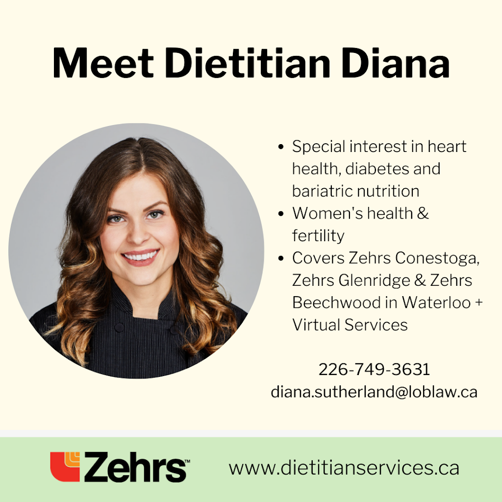 Zehrs Dietitian Services - Diana Sutherland, RD | Zehrs Glenridge, 315 Lincoln Rd, Waterloo, ON N2J 4H7, Canada | Phone: (226) 749-3631