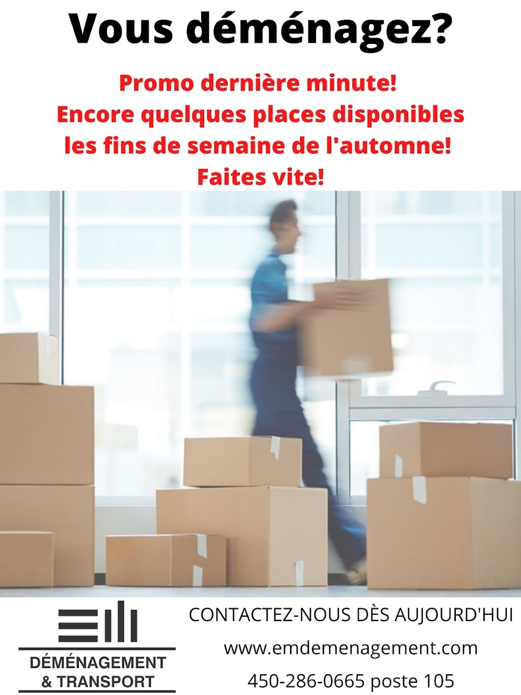 EM Déménagement & Transport | 884 Rue Jean-Neveu, Longueuil, QC J4G 2M1, Canada | Phone: (450) 286-0665