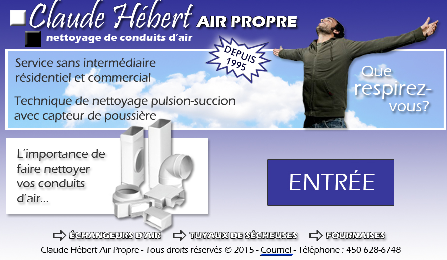 Claude Hébert Air Propre | 52 Rue Dozois, Laval, QC H7L 1A2, Canada | Phone: (450) 628-6748