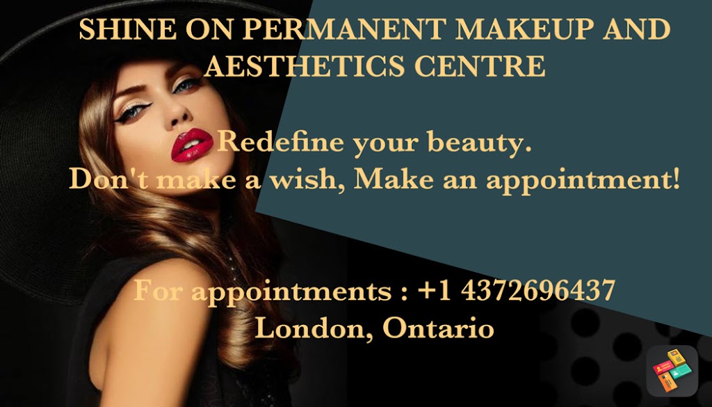 SHINE ON PERMANENT MAKEUP AND AESTHETICS CENTRE | 1995 Purcell Dr, London, ON N5W 0A1, Canada | Phone: (226) 637-6437