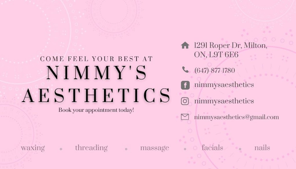 Nimmys Aesthetics | 1291 Roper Dr, Milton, ON L9T 6E6, Canada | Phone: (647) 877-1780