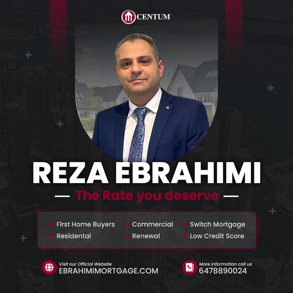 Ray Ebrahimi- Centum Mortgage | 11160 Yonge St, Richmond Hill, ON L4S 1H5, Canada | Phone: (647) 889-0024