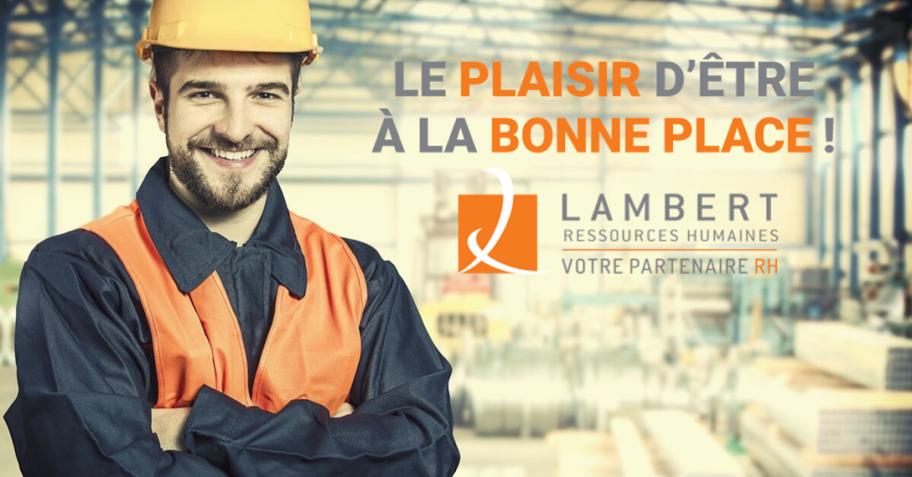 Lambert Ressources humaines | 2565 Rue Saint-Pierre, Drummondville, QC J2C 7Y2, Canada | Phone: (819) 472-1215