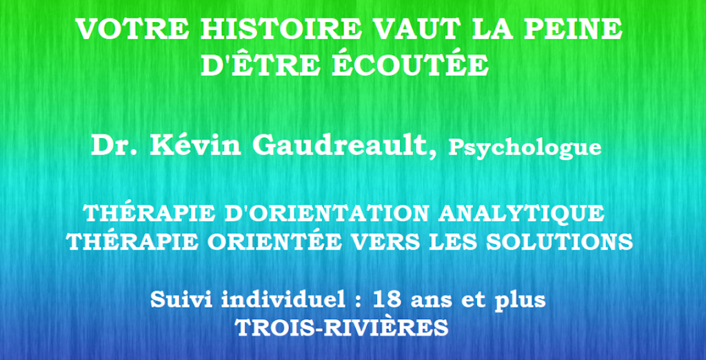 Dr. Kévin Gaudreault | 3605 Rue de la Pinède, Trois-Rivières, QC G8Y 1G6, Canada | Phone: (819) 531-5225