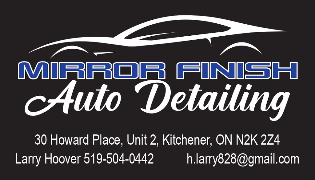 Mirror Finish Auto Detailing | 30 Howard Pl Unit 2, Kitchener, ON N2K 2Z4, Canada | Phone: (519) 504-0442