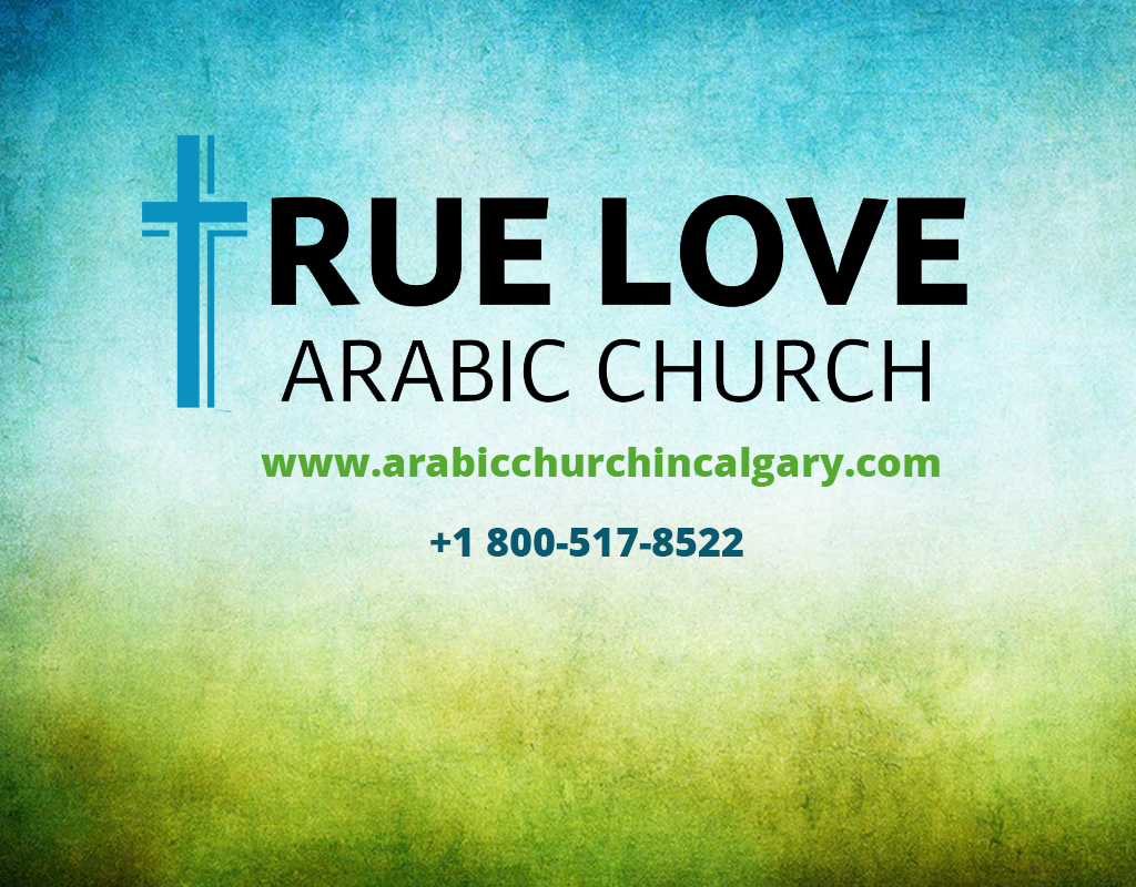 True Love Arabic Church -Arabic church in calgary | 2911 Edmonton Trail, Calgary, AB T2E 3N5, Canada | Phone: (403) 390-9900