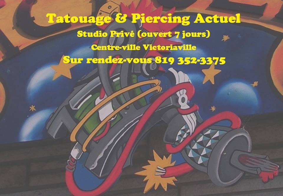 Tatouage Piercing Actuel | 4 Rue Poisson, Victoriaville, QC G6P 6N9, Canada | Phone: (819) 352-3375