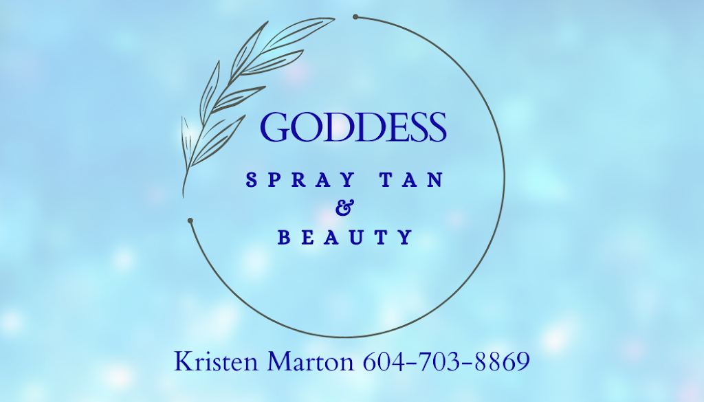 GODDESS SPRAY TANNING & BEAUTY | 10176 Wedgewood Dr, Chilliwack, BC V2P 6B9, Canada | Phone: (604) 703-8869