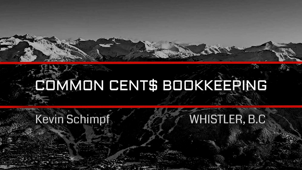 Common Cents Bookkeeping | 1500 Spring Creek Dr, Whistler, BC V0N 1B1, Canada | Phone: (604) 935-9426